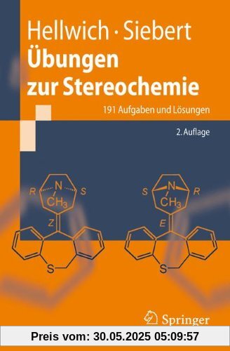 Übungen zur Stereochemie: 191 Aufgaben und Lösungen