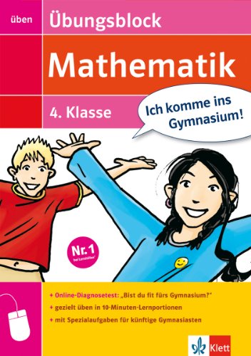 Übungsblock Mathematik, 4. Klasse: mit Online-Übungen: mit Online-Diagnosetest (Ich komme ins Gymnasium!)