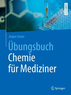 Übungsbuch Chemie für Mediziner (eBook, PDF) von Springer-Verlag GmbH