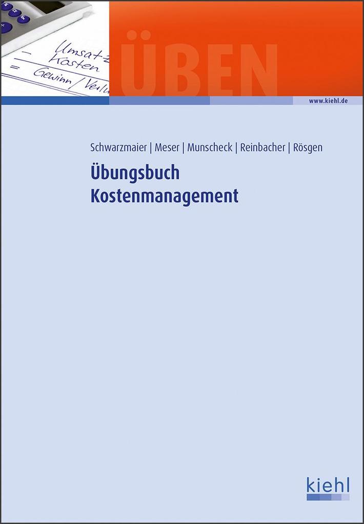 Übungsbuch Kostenmanagement von Kiehl Friedrich Verlag G