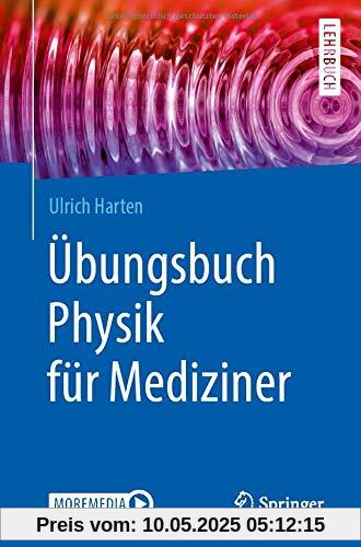 Übungsbuch Physik für Mediziner (Springer-Lehrbuch)