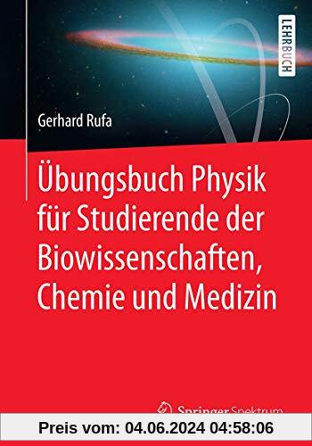 Übungsbuch Physik für Studierende der Biowissenschaften, Chemie und Medizin: Lehrbuch