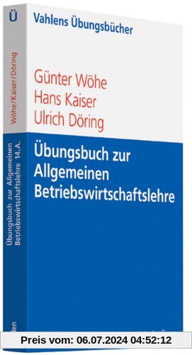 Übungsbuch zur Einführung in die Allgemeine Betriebswirtschaftslehre