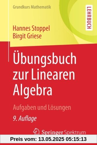 Übungsbuch zur Linearen Algebra: Aufgaben und Lösungen (Grundkurs Mathematik)