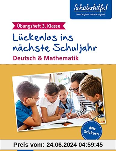 Übungsheft 3. Klasse: Deutsch & Mathematik (Lückenlos ins nächste Schuljahr)