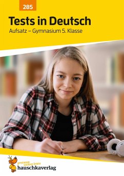 Übungsheft mit Tests in Deutsch - Aufsatz Gymnasium 5. Klasse von Hauschka