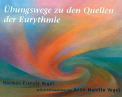 Übungswege zu den Quellen der Eurythmie von Verlag am Goetheanum