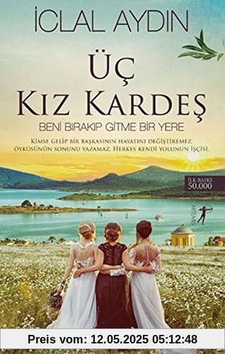 Üc Kiz Kardes: Beni Birakip Gitme Bir Yere