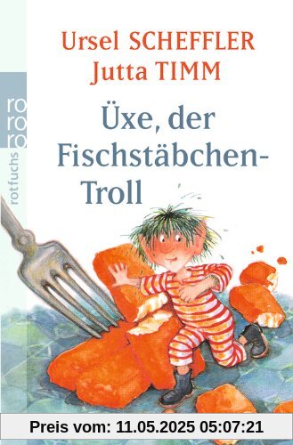 Üxe, der Fischstäbchen-Troll: Kindergeschichte Üxe, der Fischstäbchen-Troll: Kindergeschichte