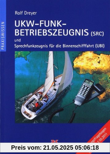 UKW-Funkbetriebszeugnis (SRC) und Sprechfunkzeugnis für die Binnenschifffahrt (UBI)