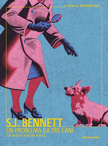 Un problema da tre cani. Sua Maestà la regina indaga (Il giallo Mondadori)