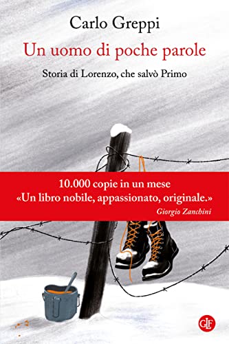 Un uomo di poche parole. Storia di Lorenzo, che salvò Primo (I Robinson. Letture)