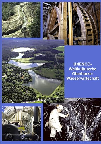 UNESCO-Weltkulturerbe Oberharzer Wasserwirtschaft von BoD – Books on Demand