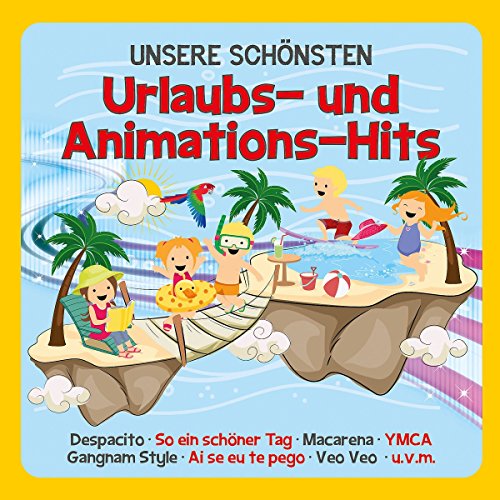 UNSERE SCHÖNSTEN Urlaubs- und Animations-Hits (Familie Sonntag)
