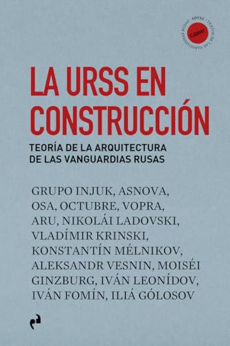 LA URSS EN CONSTRUCCIÓN: Teoría de la arquitectura de las vanguardias rusas von Ediciones Asimétricas