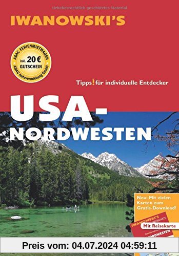 USA-Nordwesten - Reiseführer von Iwanowski: Individualreiseführer mit Extra-Reisekarte und Karten-Download (Reisehandbuch)