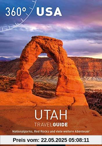 USA - Utah Travelguide: Nationalparks, Red Rocks und viele weitere Abenteuer