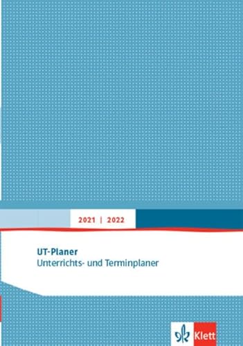 UT-Planer 2021/2022. Unterrichts- und Terminplaner: Kalender (Format DIN C5)
