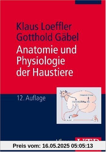 UTB Uni-Taschenbücher, Bd.13, Anatomie und Physiologie der Haustiere