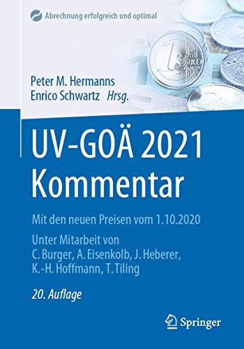 UV-GOÄ 2021 Kommentar: Mit den neuen Preisen vom 1.10.2020 (Abrechnung erfolgreich und optimal) von Springer
