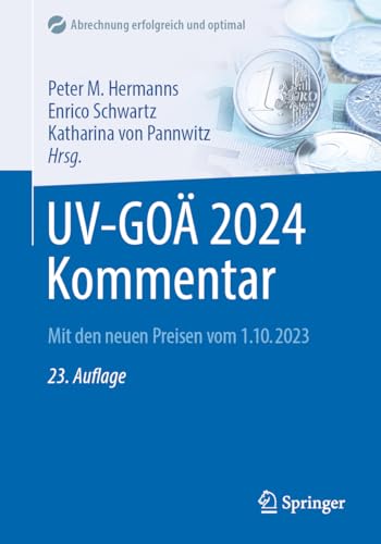UV-GOÄ 2024 Kommentar: Mit den neuen Preisen vom 1.10.2023 (Abrechnung erfolgreich und optimal) von Springer