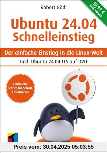 Ubuntu 24.04 LTS Schnelleinstieg: Inkl. E-Book und Ubuntu auf DVD. Der einfache Einstieg in die Linux-Welt Ubuntu 24.04 LTS Schnelleinstieg: Inkl. E-Book und Ubuntu auf DVD. Der einfache Einstieg in die Linux-Welt