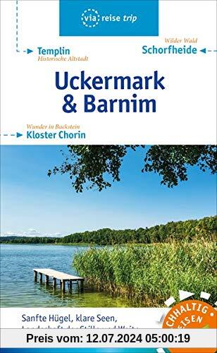 Uckermark & Barnim: Schorfheide, Templin, Kloster Chorin (via reise trip)