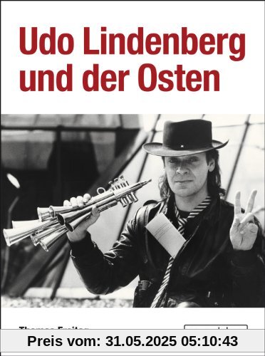 Udo Lindenberg und der Osten Udo Lindenberg und der Osten