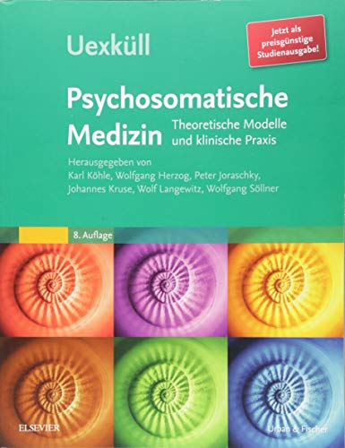 Uexküll, Psychosomatische Medizin: Theoretische Modelle und klinische Praxis