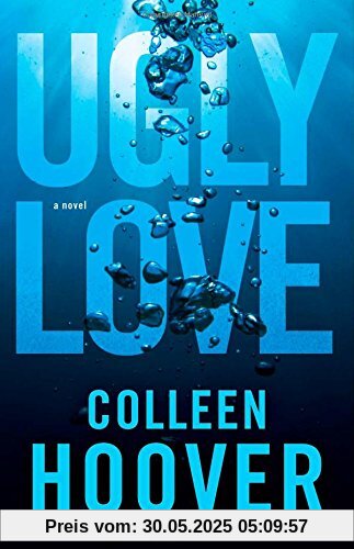 Ugly Love: A Novel Ugly Love: A Novel