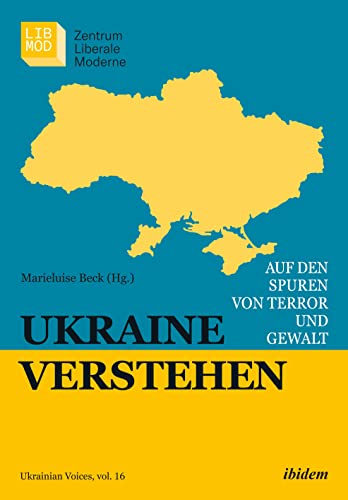Ukraine verstehen: Auf den Spuren von Terror und Gewalt (Ukrainian Voices)