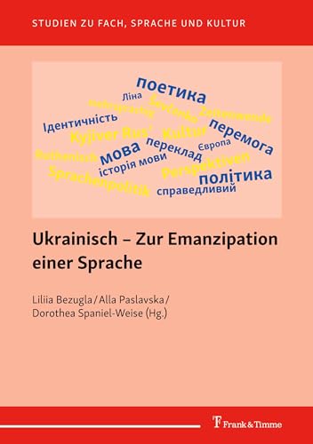 Ukrainisch – Zur Emanzipation einer Sprache: DE (Studien zu Fach, Sprache und Kultur, Band 11) von Frank & Timme