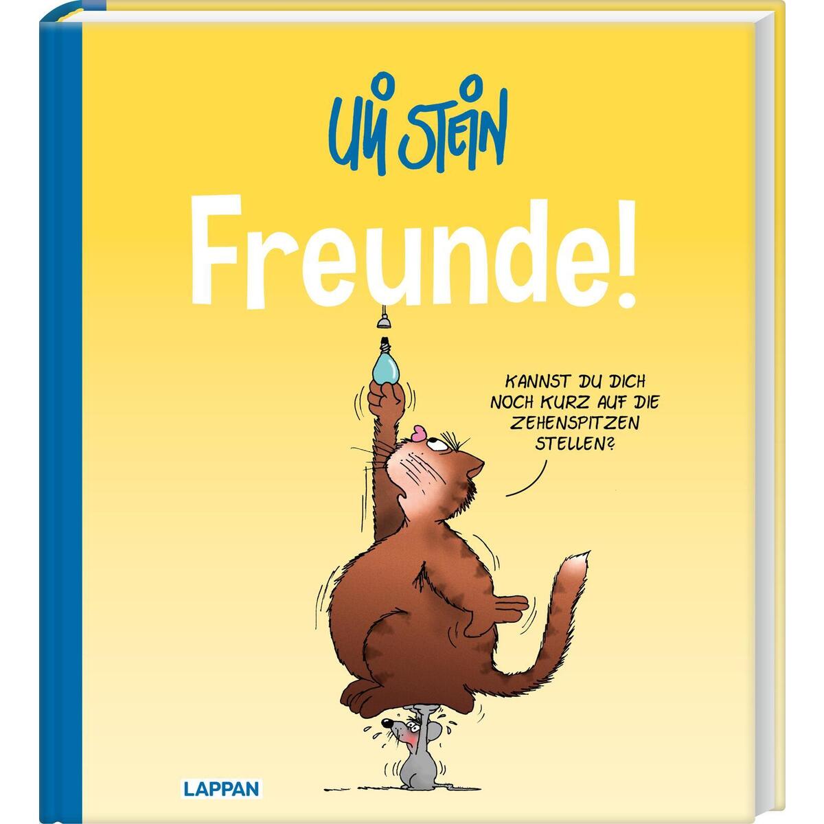 Uli Stein Cartoon »Freunde!« Uli Stein Cartoon »Freunde!« von Lappan Verlag