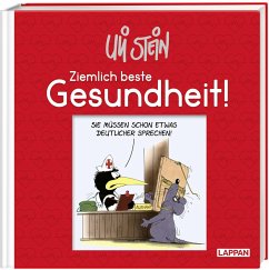 Uli Stein - Ziemlich beste Gesundheit! von Lappan Verlag