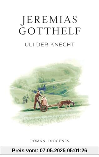 Uli der Knecht: Eine Gabe für Dienstboten und Meisterleute (Gotthelf Zürcher Leseausgabe)