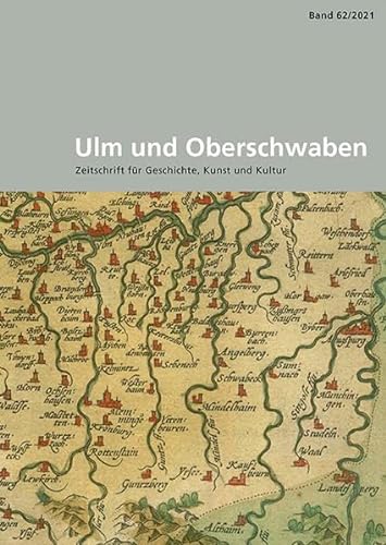Ulm und Oberschwaben: Zeitschrift für Geschichte, Kunst und Kultur von Jan Thorbecke Verlag
