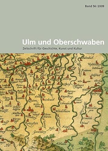 Ulm und Oberschwaben: Zeitschrift für Geschichte, Kunst und Kultur