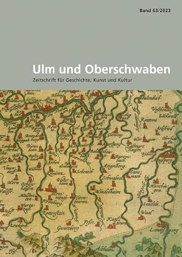 Ulm und Oberschwaben: Zeitschrift für Geschichte, Kunst und Kultur Ulm und Oberschwaben: Zeitschrift für Geschichte, Kunst und Kultur von Thorbecke Jan Verlag