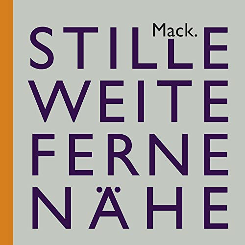 Ulrich Mack. Stille – Weite – Ferne – Nähe