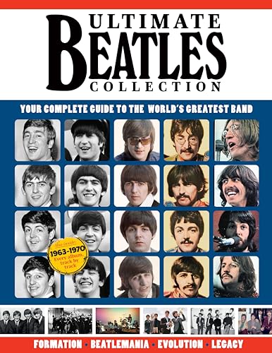 Ultimate Beatles Collection: Your Complete Guide to the World's Greatest Band (Visual History)