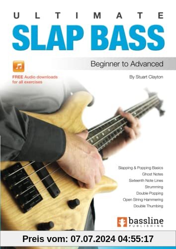 Ultimate Slap Bass: Bass Techniques: Beginner to Advanced (Bass Guitar Techniques Series by Stuart Clayton, Band 8)