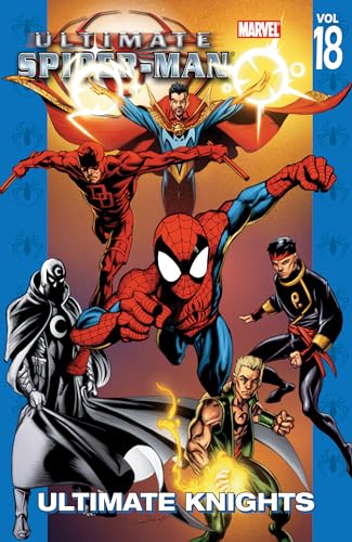 Ultimate Spider-Man - Volume 18: Ultimate Knights (Ultimate Spider-man, 18, Band 18) von Marvel