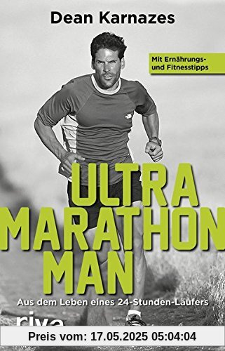 Ultramarathon Man: Aus dem Leben eines 24-Stunden-Läufers
