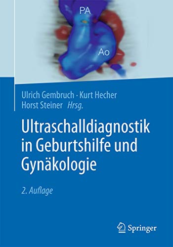 Ultraschalldiagnostik in Geburtshilfe und Gynäkologie Ultraschalldiagnostik in Geburtshilfe und Gynäkologie