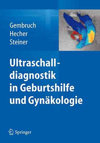 Ultraschalldiagnostik in Geburtshilfe und Gynäkologie