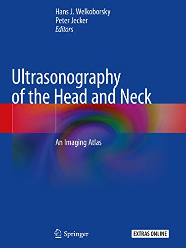 Ultrasonography of the Head and Neck: An Imaging Atlas von Springer