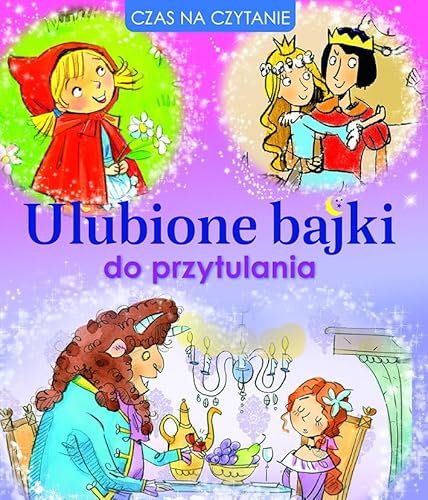 Ulubione bajki do przytulania (CZAS NA CZYTANIE) von Olesiejuk