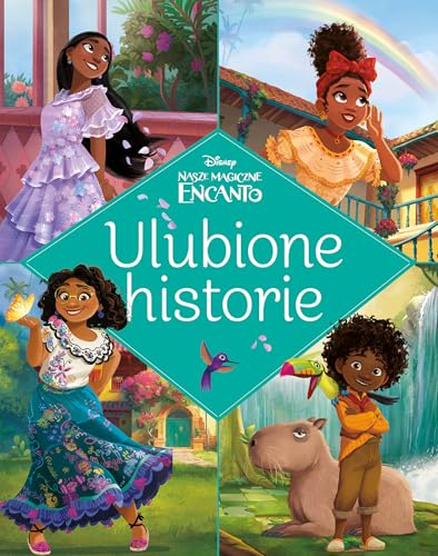 Ulubione historie Disney Nasze magiczne Encanto von Olesiejuk