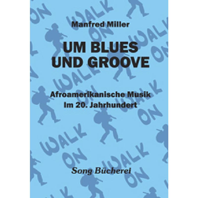 Um Blues und Groove | Afroamerikanische Musik im 20 Jahrhundert