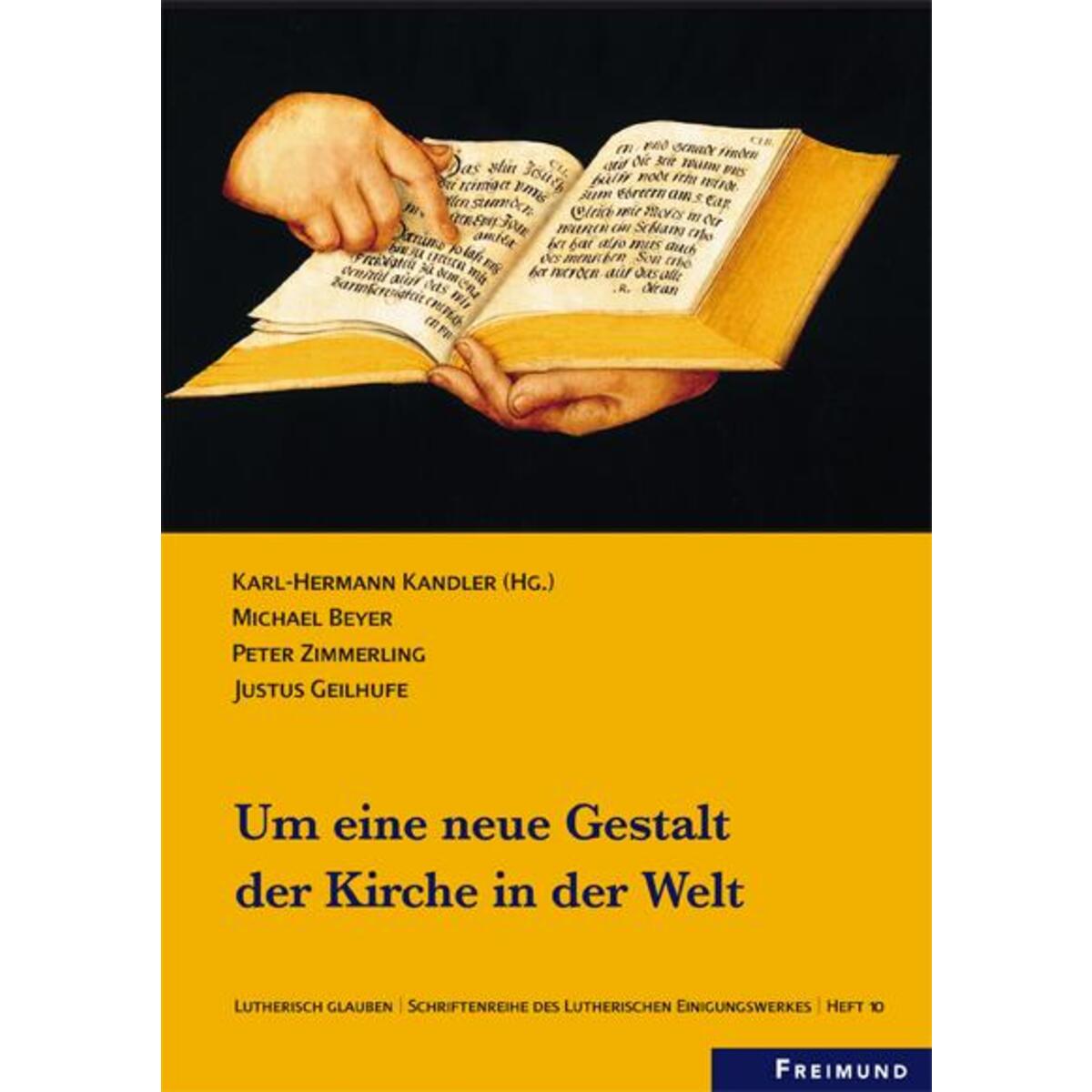 Um seine neue Gestalt der Kirche in der Welt; Heft 10 von Freimund Verlag